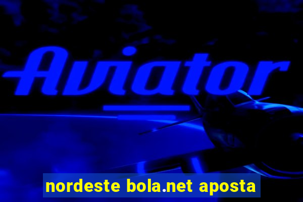 nordeste bola.net aposta